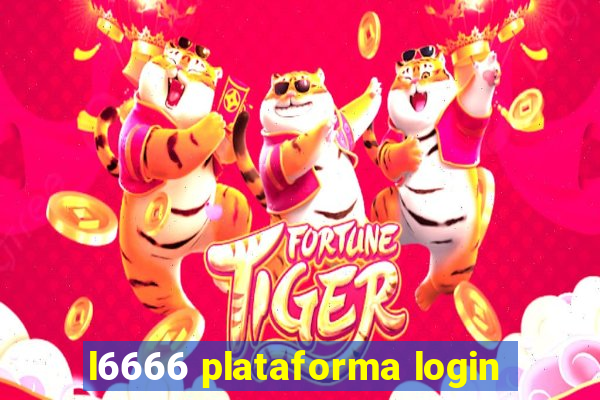 l6666 plataforma login